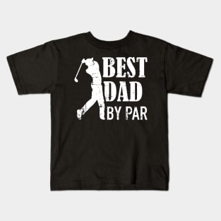 Best dad By par Kids T-Shirt